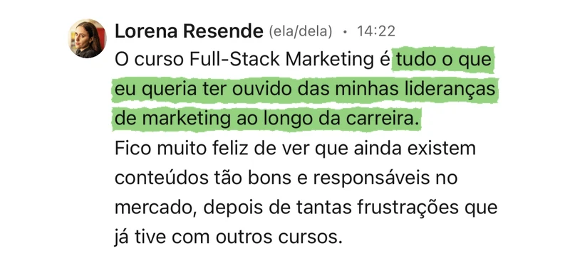 Depoimento de Lorena Resende: o curso é tudo o que eu queria ter ouvido das minhas lideranças de marketing ao longo da carreira