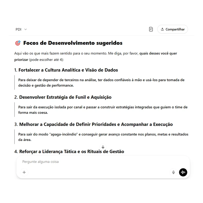 Focos prioritários: A partir do diagnóstico, identificamos os 3 a 4 focos de desenvolvimento que mais vão te aproximar do próximo passo de carreira